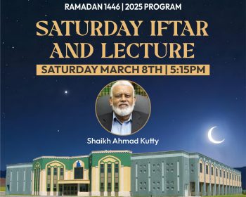 Saturday-Lecture-and-Iftar-Program-Poster-2025-Shaikh-Ahmad-Kutty-V2